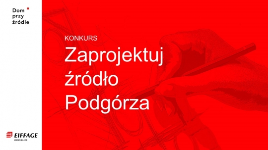 Konkurs: Zaprojektuj Źródło Podgórza Konkurs: Zaprojektuj Źródło Podgórza