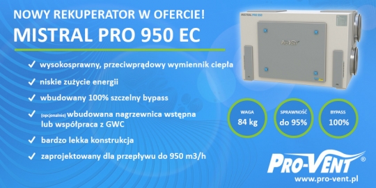 NOWOŚĆ W&nbsp;OFERCIE PRO-VENT! REKUPERATOR MISTRAL PRO 950 EC! / zdjęcie nr: 1