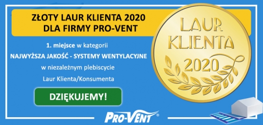 Złoty Laur Klienta 2020 dla firmy Pro-Vent Złoty Laur Klienta 2020 dla firmy Pro-Vent