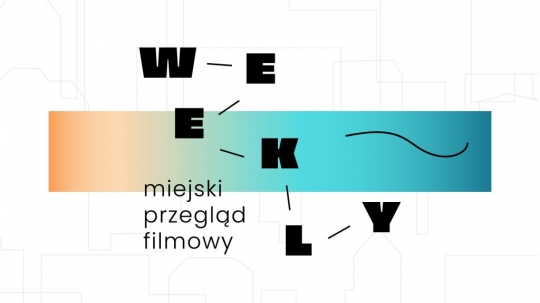 Miejski przegląd filmowy Weekly 2019: film i architektura / zdjęcie nr: 1