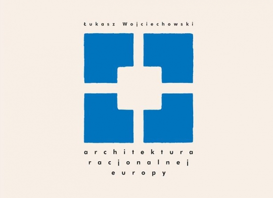 Spotkanie wokół książki "Architektura racjonalnej Europy" Spotkanie wokół książki "Architektura racjonalnej Europy"