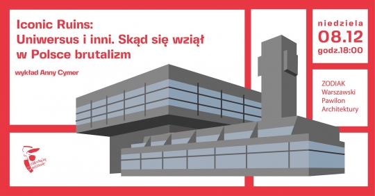 Wykład Iconic Ruins: Skąd się wziął w&nbsp;Polsce brutalizm