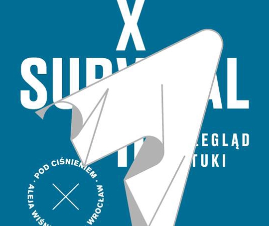 Zapowiedź: 17-ta edycja Przeglądu Sztuki SURVIVAL Zapowiedź: 17-ta edycja Przeglądu Sztuki SURVIVAL