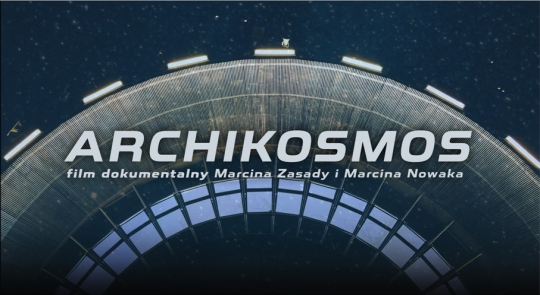 Projekcja filmu „Archikosmos” i wykład Ryszarda Nakoniecznego o „kosmicznej” architekturze śląskiej Projekcja filmu „Archikosmos” i wykład Ryszarda Nakoniecznego o „kosmicznej” architekturze śląskiej