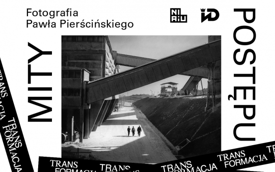 Mity postępu - fotografia Pawła Pierścińskiego - wystawa Mity postępu - fotografia Pawła Pierścińskiego - wystawa