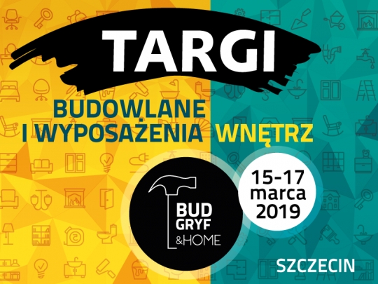 Trwają przygotowania do targów Bud-Gryf & Home 2019 Trwają przygotowania do targów Bud-Gryf & Home 2019