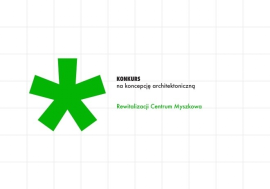 Konkurs na koncepcję architektoniczną rewitalizacji centrum Myszkowa Konkurs na koncepcję architektoniczną rewitalizacji centrum Myszkowa