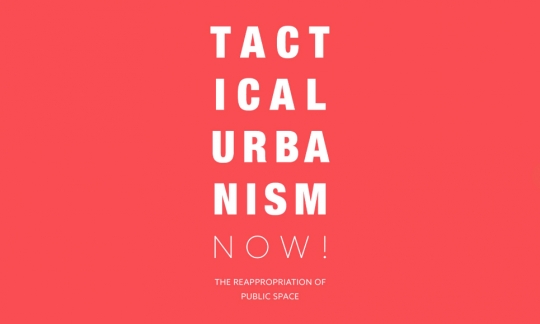 Międzynarodowy konkurs Tactical Urbanism Now! Międzynarodowy konkurs Tactical Urbanism Now!