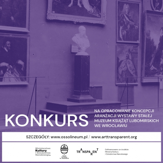 Konkurs na koncepcję aranżacji wystawy stałej Muzeum Książąt Lubomirskich Konkurs na koncepcję aranżacji wystawy stałej Muzeum Książąt Lubomirskich