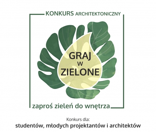 KONKURSY ARCHITEKTONICZNE: „Graj w zielone” i „Zielono mi” KONKURSY ARCHITEKTONICZNE: „Graj w zielone” i „Zielono mi”