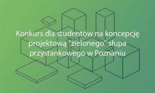 Konkurs dla studentów na koncepcję projektową Konkurs dla studentów na koncepcję projektową