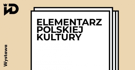 Wystawa w&nbsp;Instytucie Dizajnu: Elementarz Polskiej Kultury