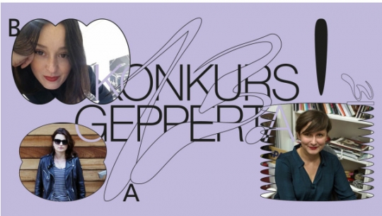Kuratorki 13. Konkursu Gepperta mówią Kuratorki 13. Konkursu Gepperta mówią