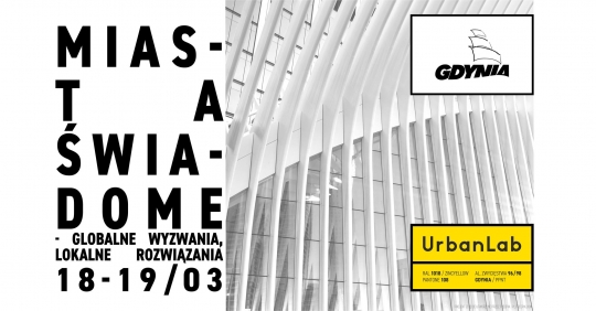 Miasta Świadome – globalne wyzwania, lokalne rozwiązania Miasta Świadome – globalne wyzwania, lokalne rozwiązania