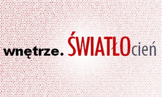 Wnętrze, Światło, Cień - XII Ogólnopolski otwarty studencki konkurs architektoniczny Wnętrze, Światło, Cień - XII Ogólnopolski otwarty studencki konkurs architektoniczny