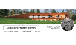 Zapraszamy na webinar z cyklu Unikatowe projekty domów