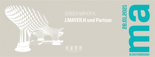 Spotkania z Jürgenem Mayerem H. Spotkania z Jürgenem Mayerem H.