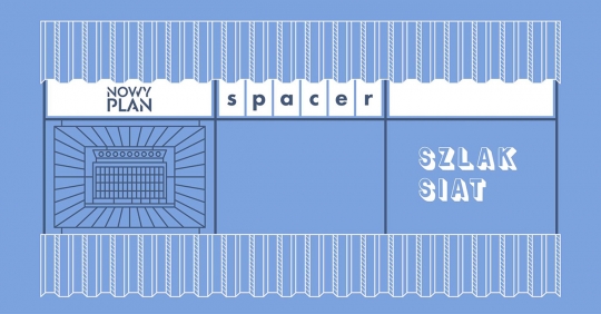 Spacery z&nbsp;cyklu Nowy Plan -  Szlak siat i&nbsp;Bliskie zakupy pierwszego stopnia