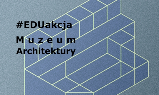 EDUakcja w Muzeum Architektury - H2O EDUakcja w Muzeum Architektury - H2O