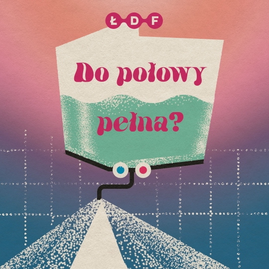 Łódź Design Festival: Jeszcze będzie LEPIEJ / zdjęcie nr: 7