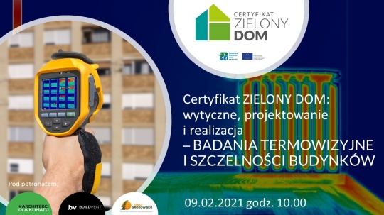 Certyfikat ZIELONY DOM: wytyczne, projektowanie i realizacja – Webinar Certyfikat ZIELONY DOM: wytyczne, projektowanie i realizacja – Webinar
