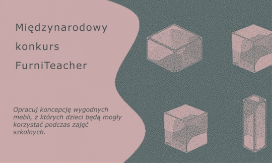 Międzynarodowy konkurs FurniTeacher Międzynarodowy konkurs FurniTeacher