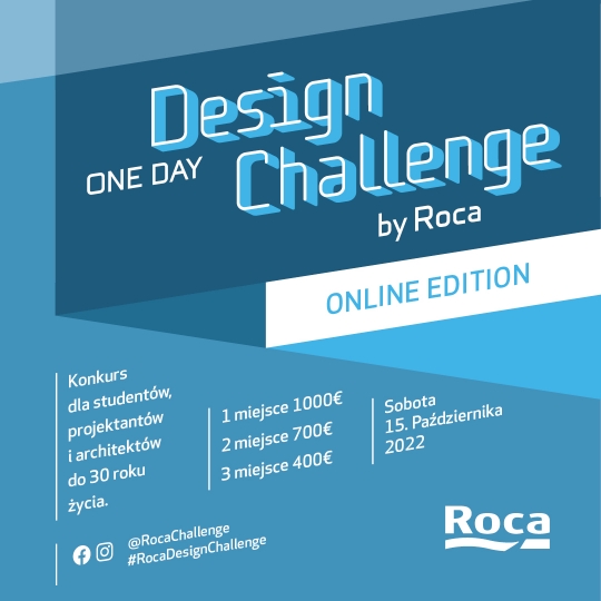 „Roca One Day Design Challenge” – przed nami IV edycja konkursu dla młodych architektów i projektantów / zdjęcie nr: 2