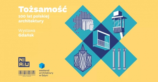 Wystawa: Tożsamość. 100 lat polskiej architektury w Gdańsku Wystawa: Tożsamość. 100 lat polskiej architektury w Gdańsku