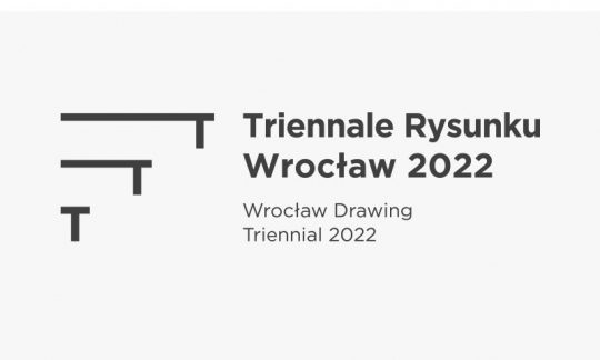 Triennale Rysunku Wrocław 2022 Triennale Rysunku Wrocław 2022