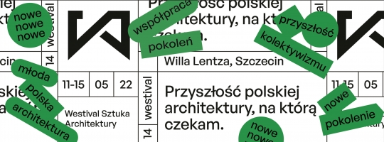 14. WESTIVAL – Sztuka Architektury 14. WESTIVAL – Sztuka Architektury