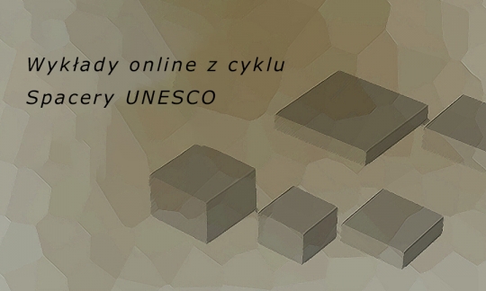 Wykład online z cyklu Spacery UNESCO: Spacerem po Starym Mieście w Wilnie Wykład online z cyklu Spacery UNESCO: Spacerem po Starym Mieście w Wilnie