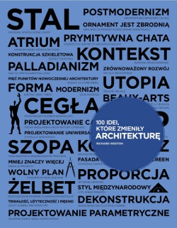 100 idei, które zmieniły architekturę 100 idei, które zmieniły architekturę