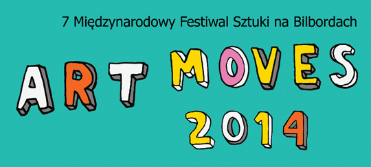 Konkurs Sztuki na Bilbordach Art Moves 2014 Konkurs Sztuki na Bilbordach Art Moves 2014
