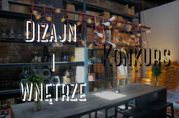 Konkurs DIZAJN I WNĘTRZE 2014 Konkurs DIZAJN I WNĘTRZE 2014