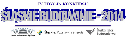Konkurs Śląskie Budowanie 2014 Konkurs Śląskie Budowanie 2014