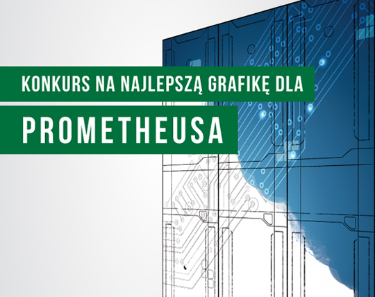 Zaprojektuj grafikę na front obudowy Prometheusa - najszybszego superkomputera w Polsce Zaprojektuj grafikę na front obudowy Prometheusa - najszybszego superkomputera w Polsce