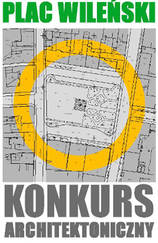 Konkurs urbanistyczno-architektoniczny na koncepcję przebudowy Placu Wileńskiego w Drezdenku Konkurs urbanistyczno-architektoniczny na koncepcję przebudowy Placu Wileńskiego w Drezdenku