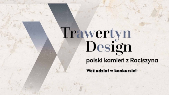 Konkurs Trawertyn Design / zdjęcie nr: 1 Konkurs Trawertyn Design / zdjęcie nr: 1