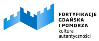 Fortyfikacje Gdańska i Pomorza Kultura Autentyczności - edycja III Fortyfikacje Gdańska i Pomorza Kultura Autentyczności - edycja III