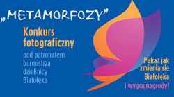 Konkurs fotograficzny Białołęckie Metamorfozy Konkurs fotograficzny Białołęckie Metamorfozy