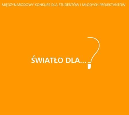 Światło dla...? Konkurs! Światło dla...? Konkurs!