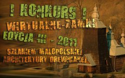 Szlakiem Małopolskiej Architektury Drewnianej Szlakiem Małopolskiej Architektury Drewnianej