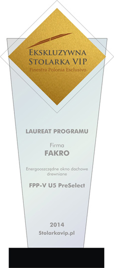 Produkty FAKRO nagrodzone w ramach programu Ekskluzywna Stolarka VIP / zdjęcie nr: 3 Produkty FAKRO nagrodzone w ramach programu Ekskluzywna Stolarka VIP / zdjęcie nr: 3