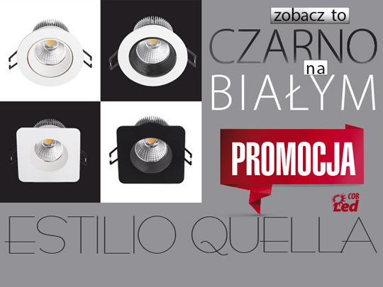 Zobacz to czarno na białym – premiera nowości ESTILIO LED I QUELLA LED Zobacz to czarno na białym – premiera nowości ESTILIO LED I QUELLA LED