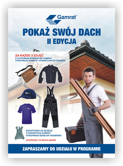 Wystartowała II edycja programu POKAŻ SWÓJ DACH firmy GAMRAT SA Wystartowała II edycja programu POKAŻ SWÓJ DACH firmy GAMRAT SA