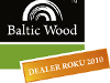 Dealer Roku 2010 od Baltic Wood