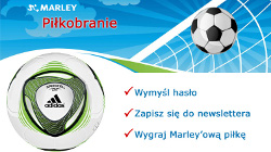 Konkurs piłkobranie firmy MARLEY Konkurs piłkobranie firmy MARLEY