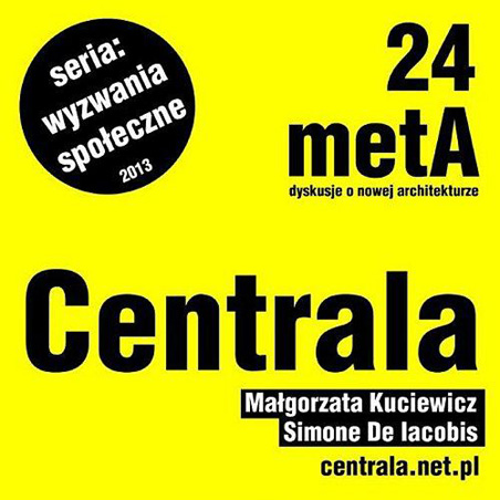 Wydział Architektury Politechniki Wrocławskiej: spotkanie z projektantami z grupy Centrala Wydział Architektury Politechniki Wrocławskiej: spotkanie z projektantami z grupy Centrala