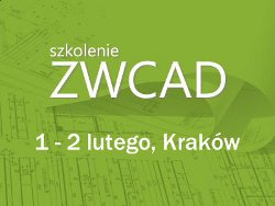 Szkolenie ZWCAD w Krakowie Szkolenie ZWCAD w Krakowie