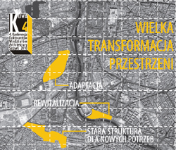 4 Konferencja Doktorantów Wydziałów Architektury 4 Konferencja Doktorantów Wydziałów Architektury